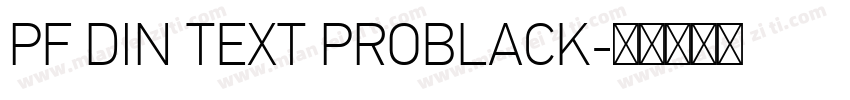 PF DIN TEXT PROBLACK字体转换